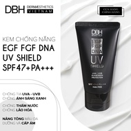 KEM CHỐNG NẮNG DBH- EGF/EGF/DNA UV SHIELD SPF47 PA+++