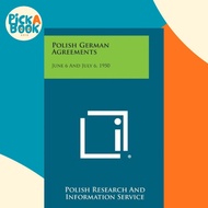 Polish German Agreements : June 6 and July 6, 1950 by Polish Research and Information Service (paper