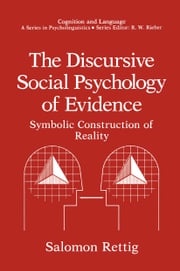 The Discursive Social Psychology of Evidence Salomon Rettig