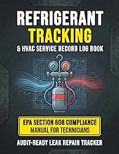 Refrigerant Tracking and HVAC Service Record Log Book: EPA Section 608 Compliance Manual for Technic