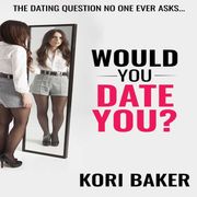 Would You Date You? Kori Baker