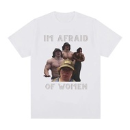 I'm afraid of women Sam Sulek T-shirt gym fitness enthusiast gift Tshirtwomen's clothing casual over