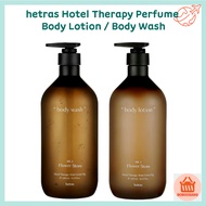 HETRAS Hotel Therapy Perfume Body Lotion 1013ml / Body Wash 1013ml (Flower Store / Hotel Wood / Soos