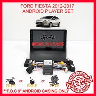 FORD FIESTA 2012-2017 ANDROID 9" IPS PLAYER 2.5D WITH ( F.O.C ANDROID PLAYER CASING)