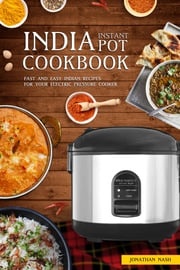 India Instant Pot Cookbook Jonathan Nash