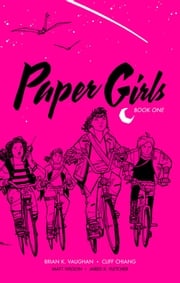 Paper Girls Deluxe Edition Book One Brian K. Vaughan