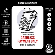 Cashless Payment Only. Bayaran Tanpa Tunai Sahaja. 仅限非现金支付. Sticker Sign Signage Notice. No Cash. QR