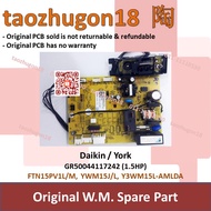 Original Daikin York GR50044117242 (1.5HP) Aircon Air Conditioner Indoor PCB FTN15PV1L/M YWM15J/L Y3WM15L-AMLDA