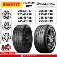 Pirelli &amp; Bridgestone  RUN-FLAT (RFT) 225/50R17 | 225/40R18 | 225/45R18 | 255/35R18 [INSTALLATION 1-3 DAYS ]