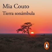 Tierra sonámbula Mia Couto