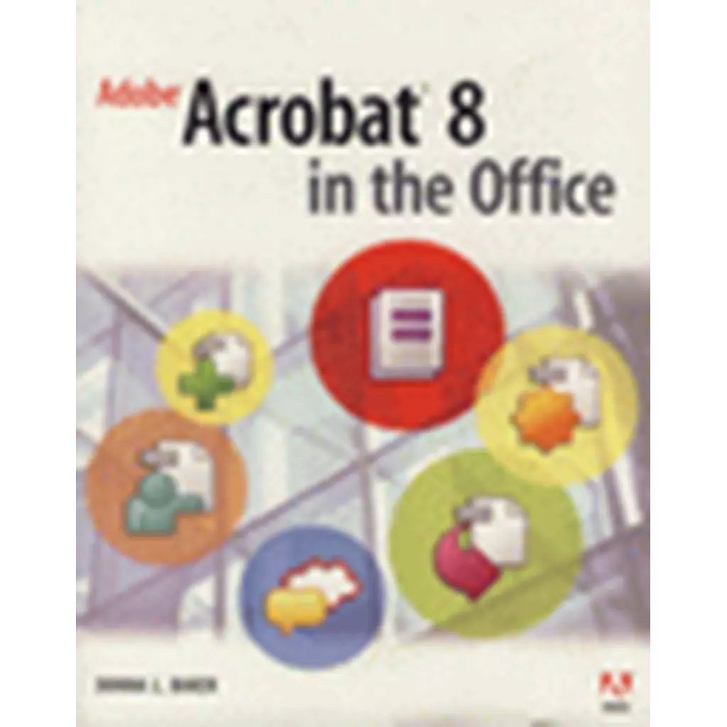 Adobe Acrobat 8 in the Office