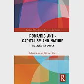 Romantic Anti-Capitalism and Nature: The Enchanted Garden