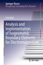 Analysis and Implementation of Isogeometric Boundary Elements for Electromagnetism Felix Wolf