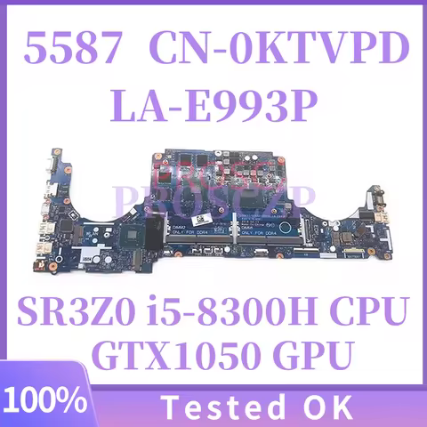 LA-E993P CN-0KTVPD 0KTVPD KTVPD Mainboard FOR DELL 5587 Laptop Motherboard With SR3Z0 i5-8300H CPU G