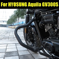 For HYOSUNG Aquila GV300S GV300 GV 300 S 300S Accessories Engine Guard Crash Bars Protector Stunt Ca