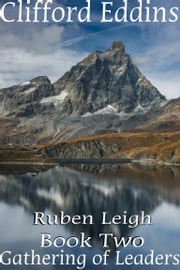 Ruben Leigh ( book 2 ) Gathering of Leaders Clifford Eddins