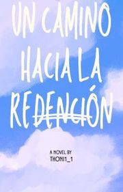 Un Camino hacia la Redención. anthony garcia amrquez