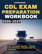 CDL Exam Preparation Workbook 2026–2027: 750 Practice Questions, 6 Full Mock Tests, and Step-by-Step