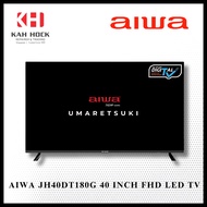 AIWA JH40DT180G 40 INCH FHD LED TV - 3 YEARS MANUFACTURER WARRANTY + FREE DELIVERY