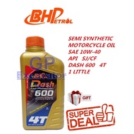 BHP Dash 600 4T 10W40 Semi minyak enjin motosikal sintetik [1 LITTLE] / Semi Synthetic Motorcycle En