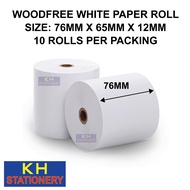 SONOFAX WOODFREE PAPER ROLL 76MM X 65MM X 12MM (10 ROLLS) / WHITE PAPER ROLL / CASTING ROLL / RECEIP