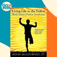 [100% Original Books] - Living Life to the Fullest with Ehlers-Danlos Syndrome : G by Pt Kevin Muldo