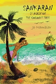 Sankaran Is Again on the Coconut Tree Jo Nambiar