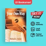 Learn a Language Your Own Way: Acquire proficiency in a foreign language using effec | 9781420835359