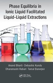 Phase Equilibria in Ionic Liquid Facilitated Liquid-Liquid Extractions Anand Bharti