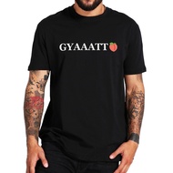 GYATT Meme With Peach Graphic Funny T Shirt 2022 New Trending Sarcastic Saying Tshirts For Men Women