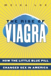 The Rise of Viagra Meika Loe