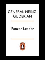 Panzer Leader Heinz Guderian