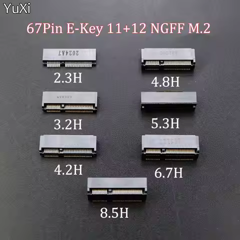 YUXI 1PCS M.2 Connector 67P E KEY NGFF Interface Socket SSD Socket E-KEY H 2.3/3.2/4.2/4.8/5.3/5.5/6
