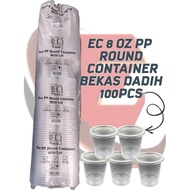 EC 8 OZ PP BEKAS BULAT 100PCS | BEKAS DADIH 100PCS