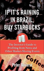 If It's Raining in Brazil, Buy Starbucks Peter Navarro