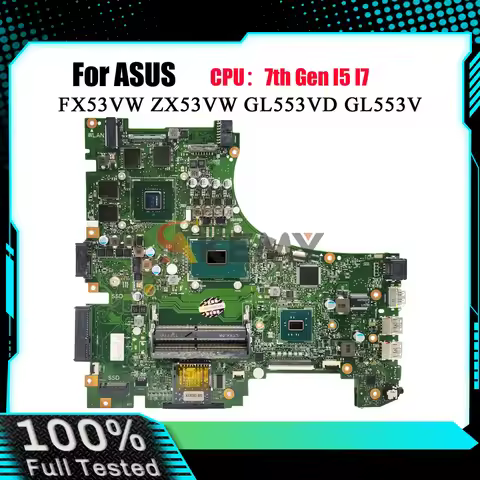 GL553VD Laptop Motherboard For ASUS ROG GL553VE ZX63V GL553V GL553VD FX53VW ZX53V ZX53VW FZ53V Mainb