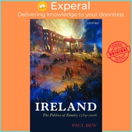 Ireland - The Politics of Enmity 1789-2006 by Paul Bew (UK edition, paperback)