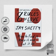 8 Rules of Love: How to Find It, Keep It, and Let It Go by Jay Shetty Book