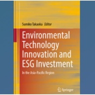 Environmental Technology Innovation and ESG Investment Book: In the Asia-Pacific Region