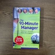 90-Minute Manager : Business Lessons from the Dugout by Bolchover
