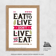 Motivational Poster Umum & Frame - Eat to Live 1 - A4 Frame Wall Decoration A4 Frame Wall Art