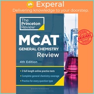 Princeton Review MCAT General Chemistry Review, 4th Edition : Complete C by The Princeton Review (US