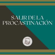 SALIR DE LA PROCASTINACIÓN LIBROTEKA