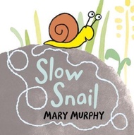 Slow Snail by Mary Murphy (US edition, paperback)