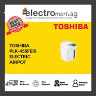 TOSHIBA PLK-45SFEIS ELECTRIC AIRPOT (4.5L)