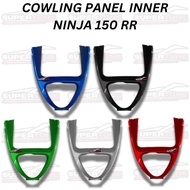 COWLING PANEL INNER KAWASAKI NINJA 150 RR V GRILL NINJA RR LOWER FAIRING NINJA 150RR