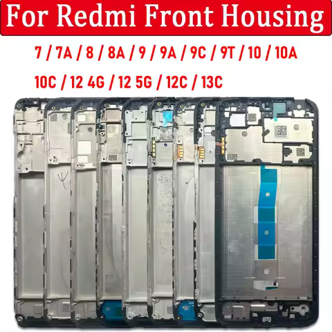 Front Housing Middle Frame LCD Frame Screen Bezel Cover Holder For Redmi 10 10A 10C 7 7A 8 8A 9 9A 9