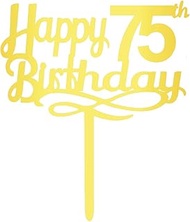 Happy 75th Birthday Cake Toppers Acrylic, Cheers to 75 Years Old Bday Decoration 75th Anniversary Ac