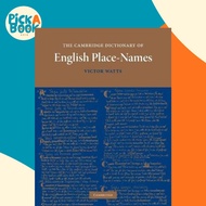 The Cambridge Dictionary of English Place-Names : Based on the Collections of th by Victor Watts (UK