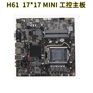 Brand New H61 LGA1155 Mini ITX Computer Motherboard 17 * 17cm Industrial Control Computer DDR3 Memor